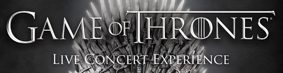 Game of Thrones Live Concert Experience